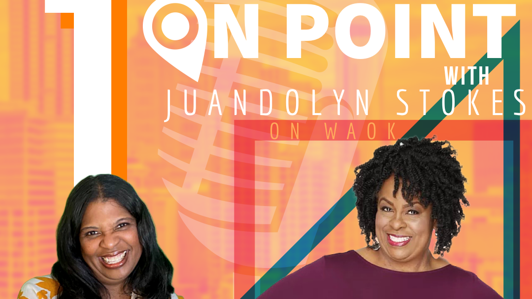 On Point with Juandolyn Stokes is On Top on WAOK Estrogen Plus Girl Power Equals #1
