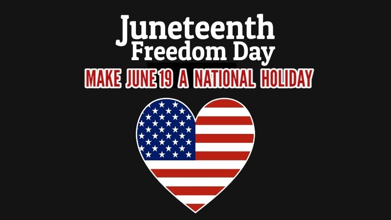 Juneteenth Make it a National Holiday