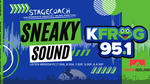 K-FROG's Stagecoach Sneaky Sound!