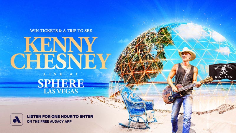 You could win tickets and a trip to see Kenny Chesney at the Sphere in Las Vegas