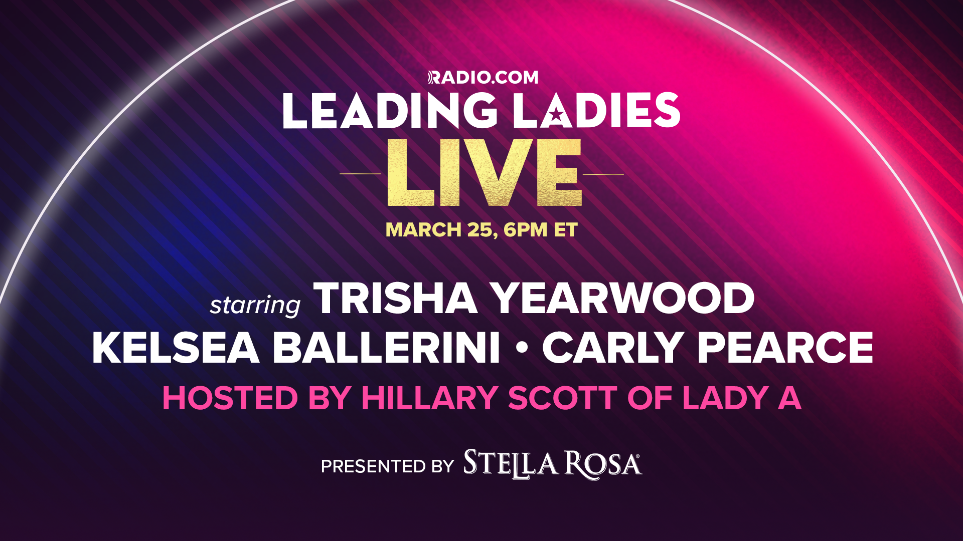 RADIO.COM presents 'Leading Ladies Live' with Trisha Yearwood, Kelsea Ballerini, and Carly Pearce