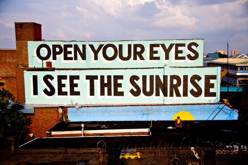 Open your eyes, I see the sunrise