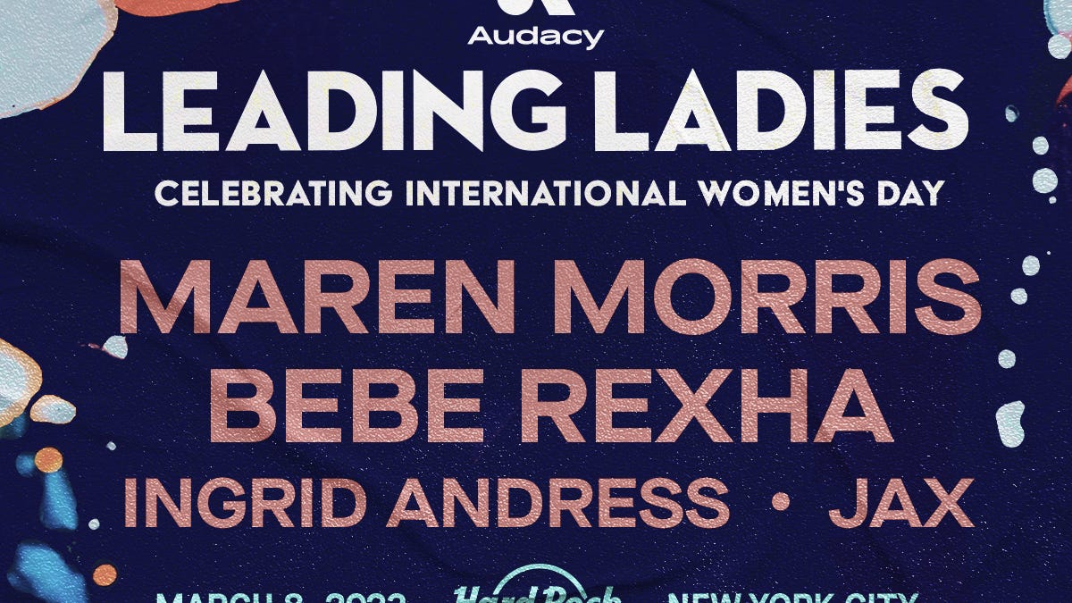 Audacy presents 'Leading Ladies' with Maren Morris, Bebe Rexha, Ingrid Andress and Jax