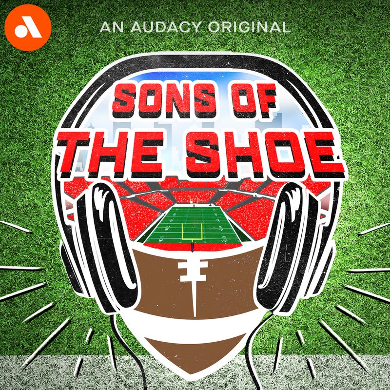 Subscribe to Sons of the Shoe in the Audacy App
