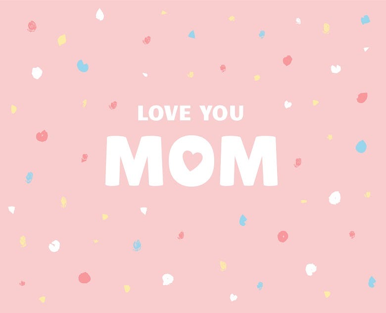 "Love You Mom" graphic