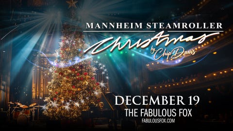 Mannheim Steamroller Christmas at Fabulous Fox Theater