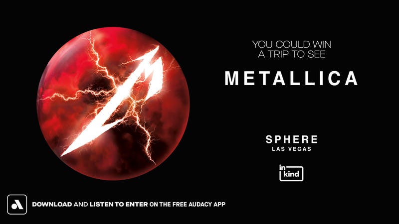 You could win a trip to see Metallica at Sphere Las Vegas