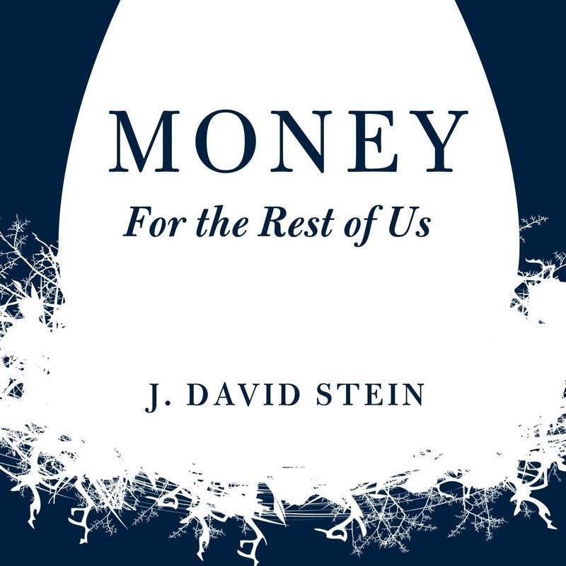 Money for the Rest of Us