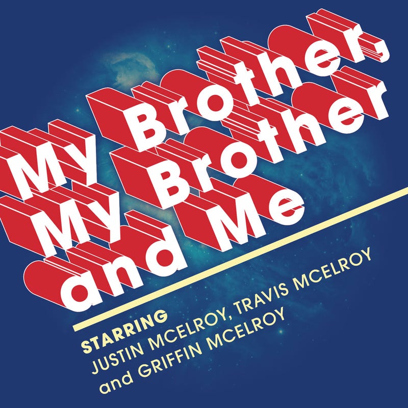 My Brother, My Brother and Me