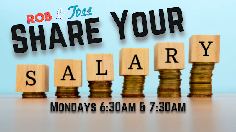 Mornings With Rob and Joss Share Your Salary KYXY 96.5