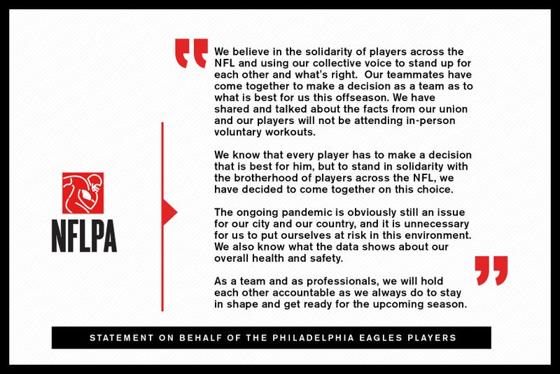 The Eagles announced, through the NFL Players Association, they will not take part in voluntary workouts, due to COVID-19 concerns.
