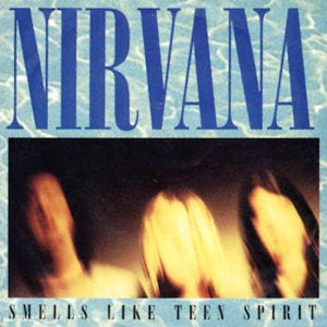 Nirvana - "Smells Like Teen Spirit"