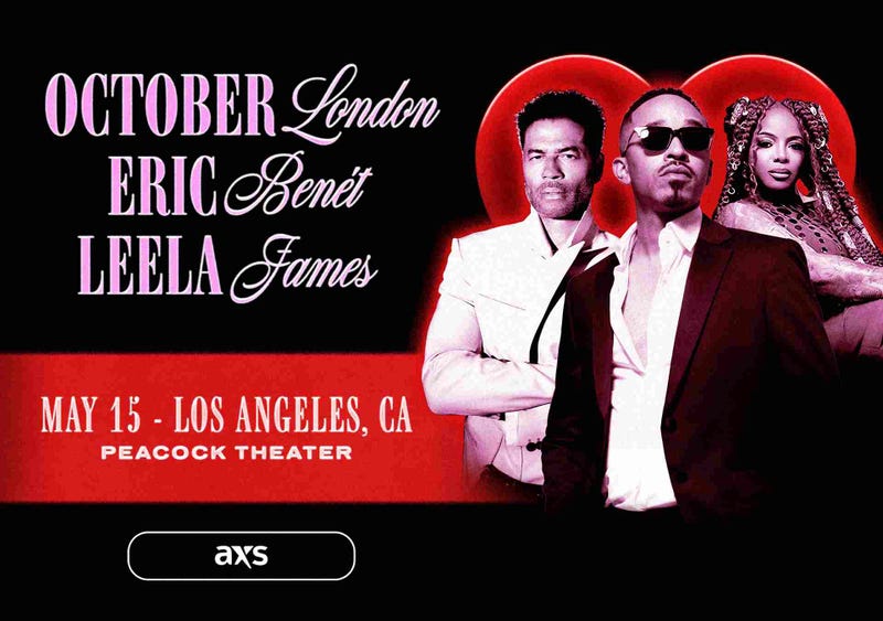 October London, Leela James & Eric Benet 5/15/26