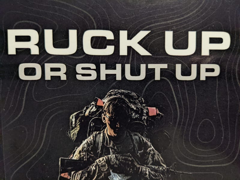 Ruck Up or Shut Up