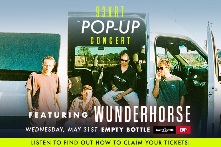 93XRT Pop-Up Concert featuring Wunderhorse Wed May 31st @ Empty Bottle