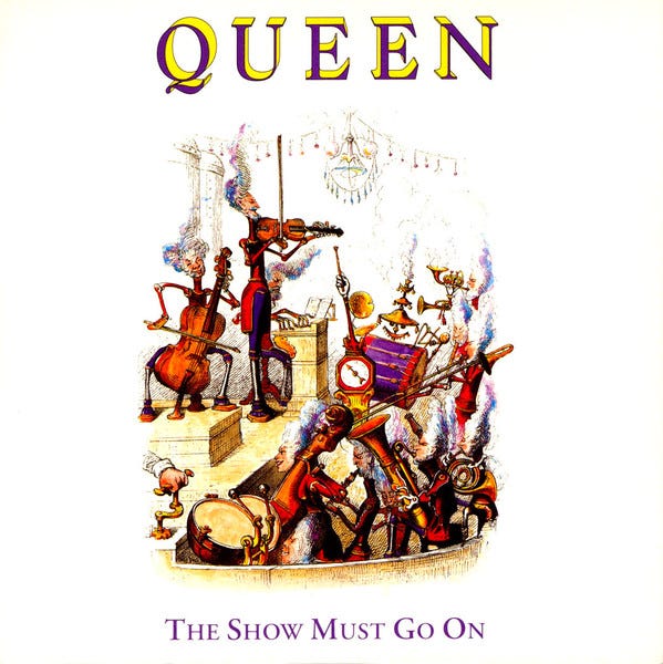 Queen - "The Show Must Go On"