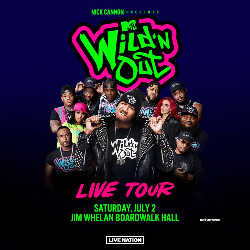 Nick Cannon Presents - MTV Wild'N Out Live Tour - Saturday July 02 Jim Whelan Boardwalk Hall