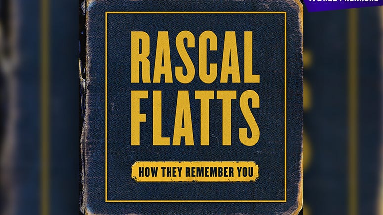 WORLD PREMIERE: Rascal Flatts Say Farewell with 'How They Remember You'