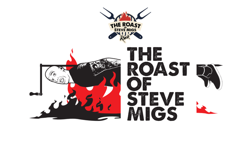 The Roast of Steve Migs