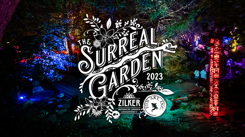 Ion Art's The Surreal Garden at Zilker Botanical Garden is back!