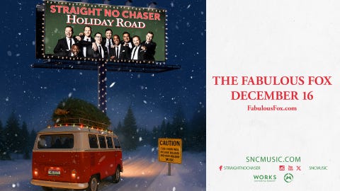 Straight No Chaser Holiday Road at The Fabulous Fox Theater