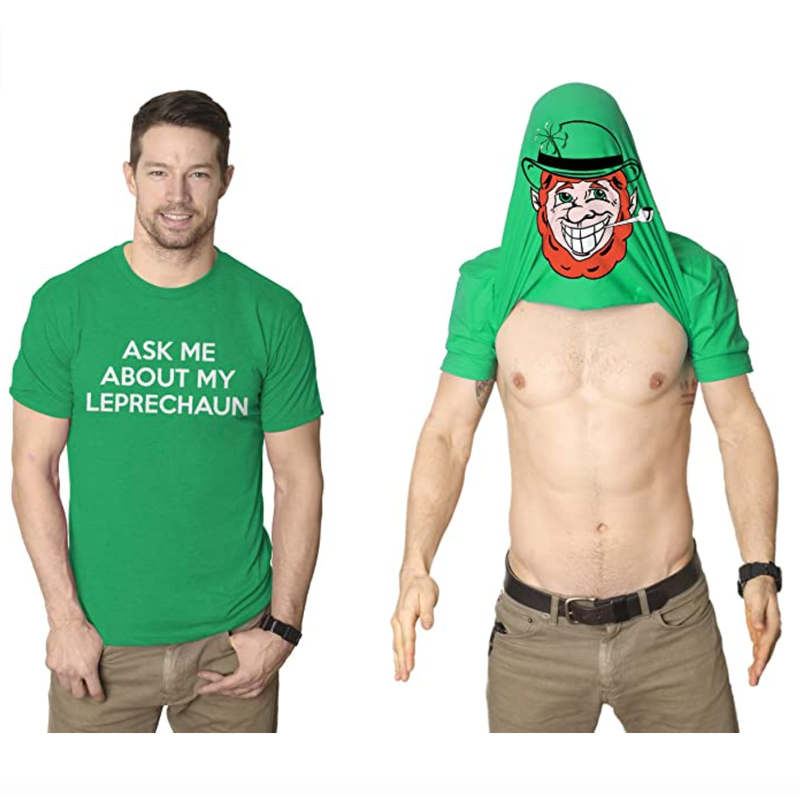 ask me about my leprechaun shirt