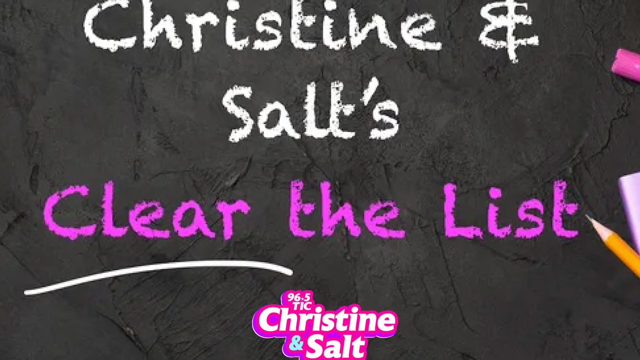 Christine and Salt's 'Clear the List' 2024