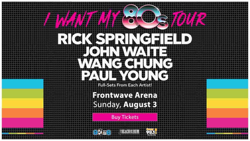 I Want My 80's Tour 8/3/25