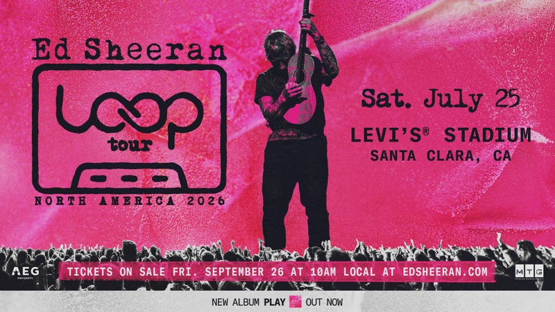 Ed Sheeran "Loop Tour" at the Levi's Stadium Saturday, July 25th, 2026