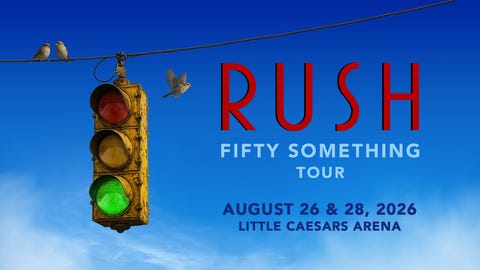 RUSH: Fifty Something at Little Caesars Arena