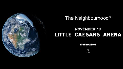 The Neighbourhood: THE WOURLD TOUR at Little Caesars Arena!