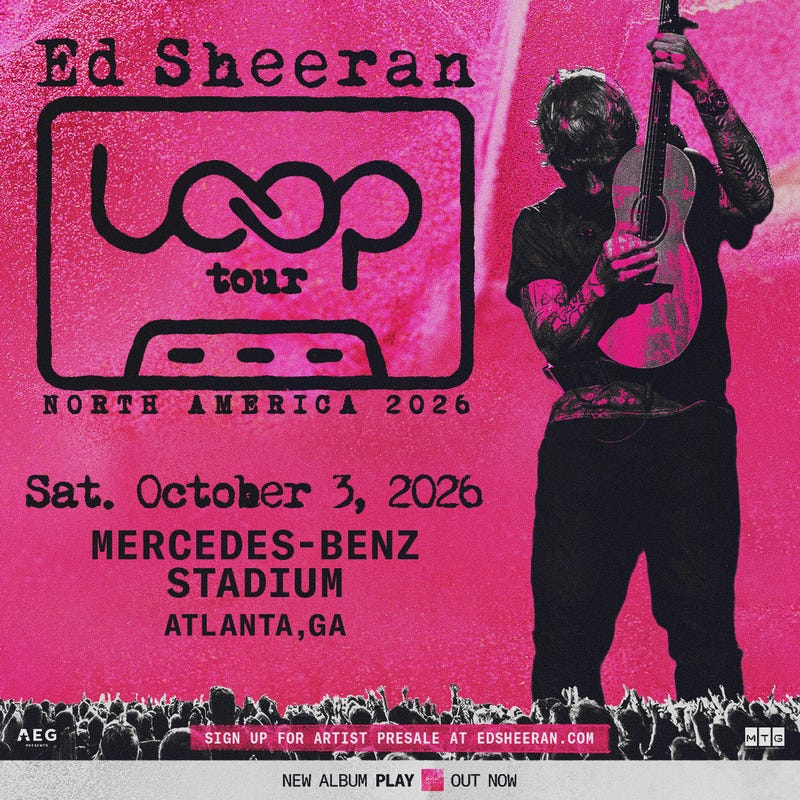ED SHEERAN LOOP TOUR, SATURDAY, OCTOBER 3, 2026