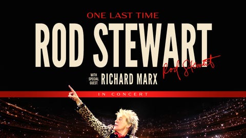 Rod Stewart : One Last Time with Richard Marx at Rocket Arena