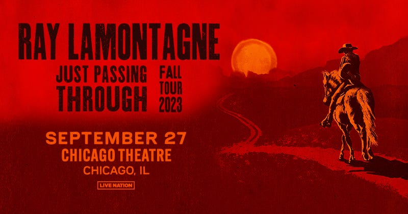 Ray LaMontagne September 27th Chicago Theatre