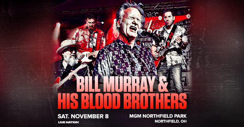 Bill Murray & His Blood Brothers
