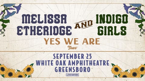 Melissa Etheridge & Indigo Girls