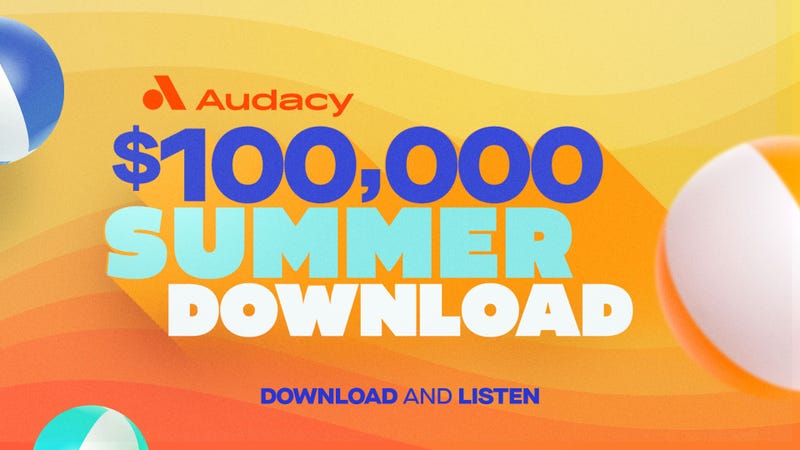 Audacy $100,000 Summer Download