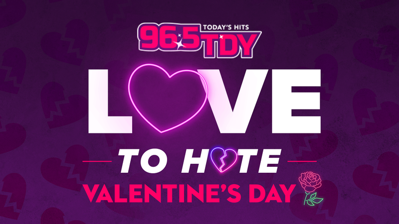 Love To Hate Valentine's Day on 96.5 TDY
