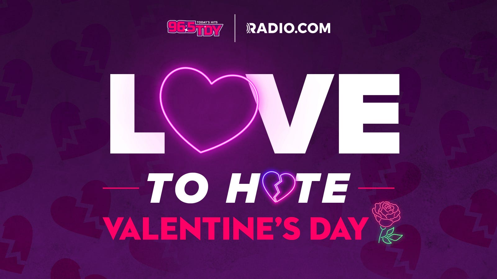 Tune in for LOVE to HATE Valentine's Day on 96.5 TDY