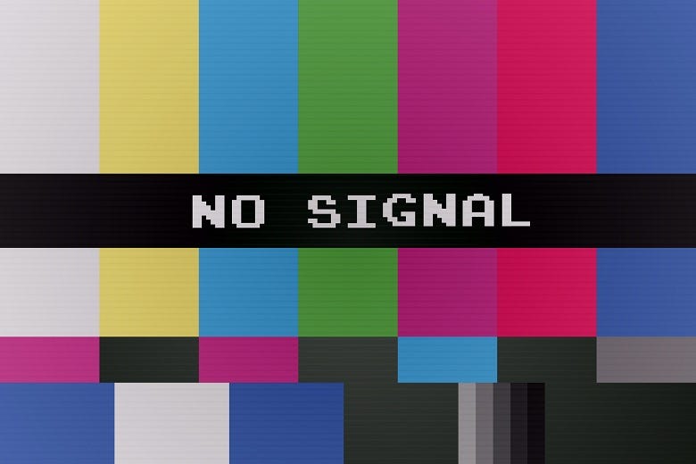 TV screen -- "no signal"