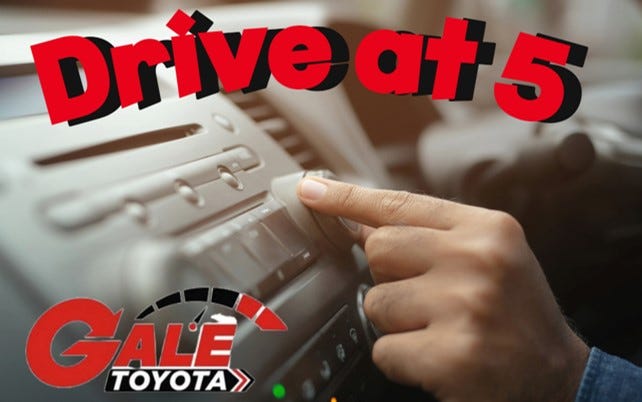 Drive at 5