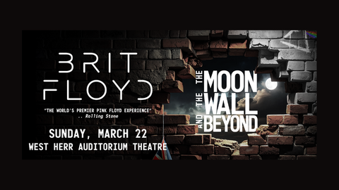 BRIT FLOYD - THE MOON, THE WALL, AND BEYOND