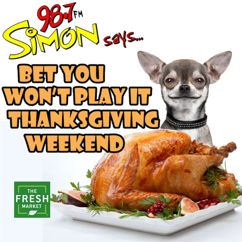 Bet You Won't Play It Thanksgiving Weekend