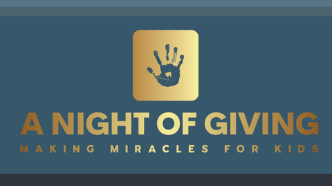 A Night of Giving Event - Making Miracles for Kids