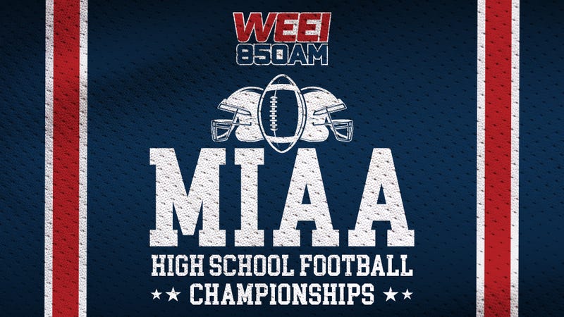 MIAA High School Football Championships on WEEI-AM 850