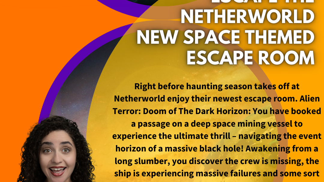 👽 🪐 New Space-Themed Escape Room Now Open at Escape the NETHERWORLD 🪐👽