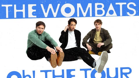 The Wombats: Oh! The Tour