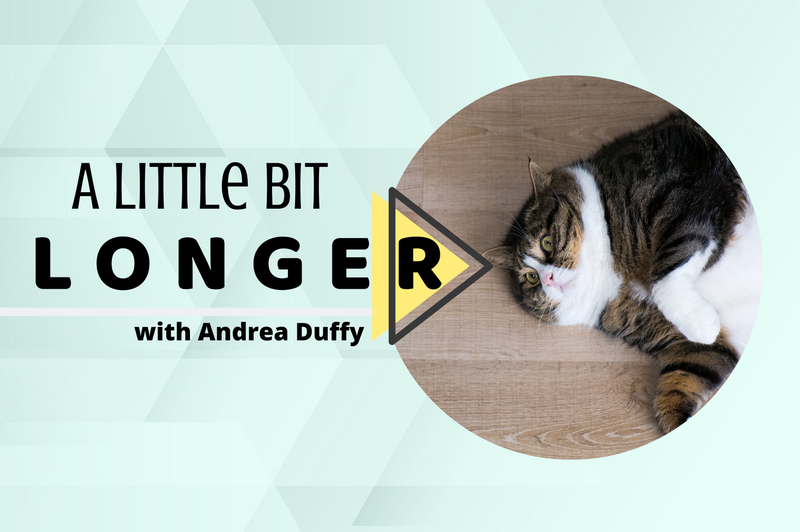A Little Bit Longer with Andrea Duffy