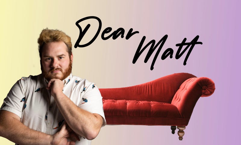 Dear Matt