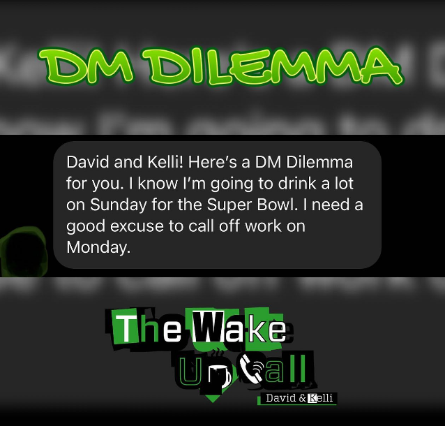 DM Dilemma: I need a good excuse to call off of work